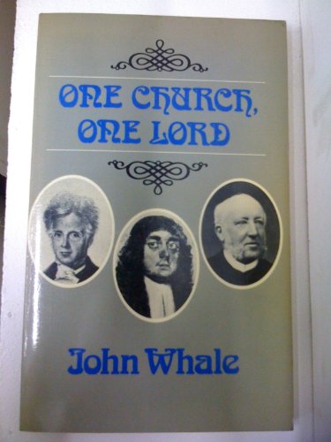 One Church, One Lord (9780334011842) by John Whale