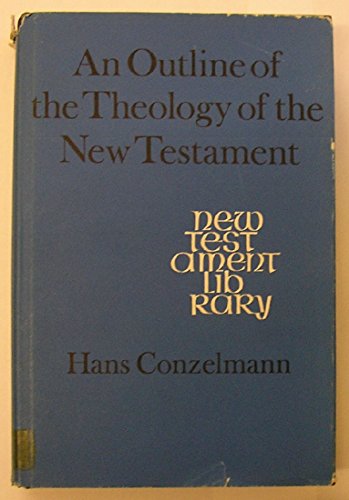 Beispielbild fr An Outline of the Theology of the New Testament zum Verkauf von Better World Books