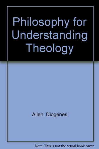 Stock image for Philosophy for Understanding Theology for sale by Harry Righton