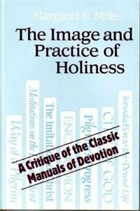 9780334012948: The Image and Practice of Holiness: The Spirituality of the Classic Manuals of Devotion