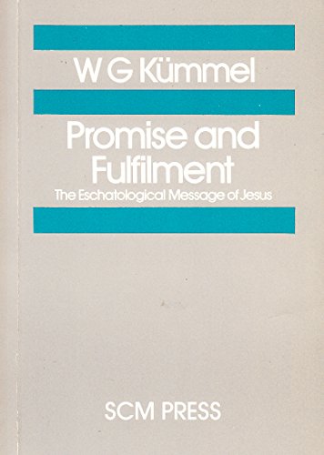 Stock image for Promise and Fulfilment : The Escatological Message of Jesus for sale by Better World Books