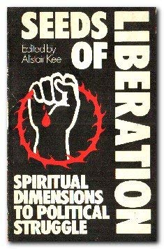 Stock image for Seeds of Liberation: Spiritual Dimensions to Political Struggle for sale by WorldofBooks