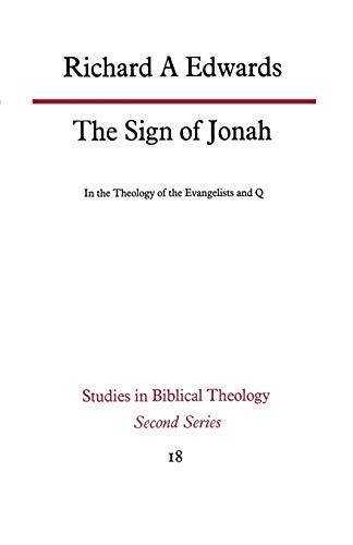 Imagen de archivo de The Sign of Jonah in the Theology of the Evangelists and Q a la venta por Chiron Media