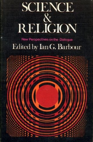 Beispielbild fr Science and Religion: New Perspectives on the Dialogue (Forum Books) zum Verkauf von WorldofBooks