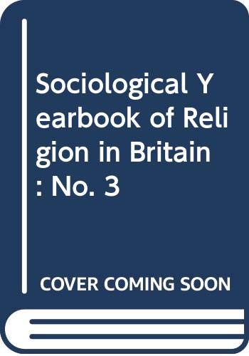 Stock image for A Sociological Yearbook of Religion in Britain, Vol 3 for sale by Salsus Books (P.B.F.A.)