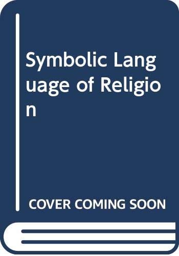 Beispielbild fr The Symbolic Language of Religion - An Introductory Study (Study Edition) zum Verkauf von WorldofBooks