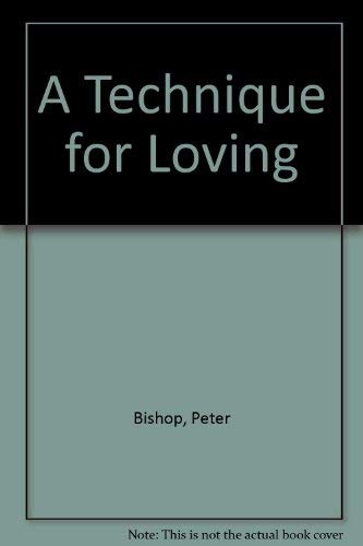 9780334016014: A Technique for Loving