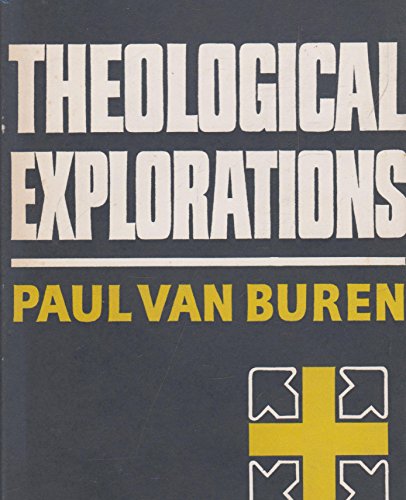 Beispielbild fr Theological Explorations zum Verkauf von Better World Books: West