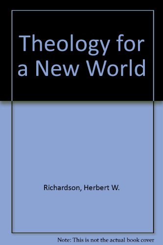 Stock image for THEOLOGY FOR A NEW WORLD for sale by Neil Shillington: Bookdealer/Booksearch