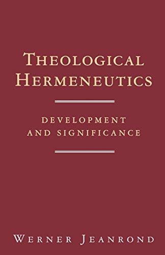 Imagen de archivo de Theological Hermeneutics: Development and Significance a la venta por WorldofBooks