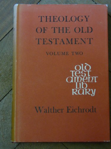 Beispielbild fr Theology of the Old Testament: v. 2 (Old Testament Library) zum Verkauf von Better World Books Ltd