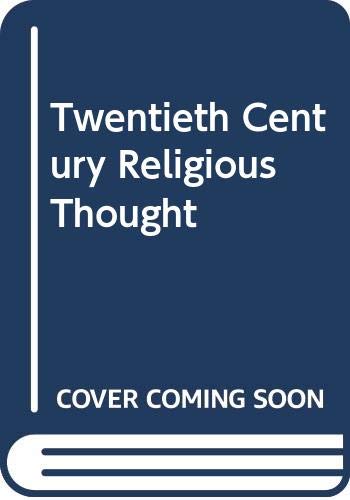 9780334017028: Twentieth Century Religious Thought: Frontiers of Philosophy and Theology, 1900-70