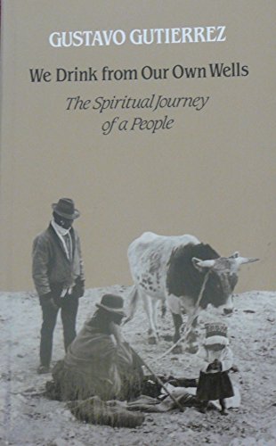 Imagen de archivo de We Drink from Our Own Wells: The Spiritual Journey of a People a la venta por WorldofBooks