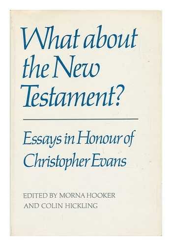 Beispielbild fr What about the New Testament? : Essays in Honour of Christopher Evans zum Verkauf von Better World Books