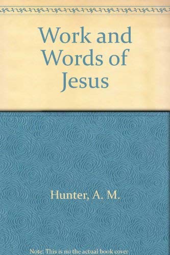 Beispielbild fr The Work and Words of Jesus zum Verkauf von Anybook.com