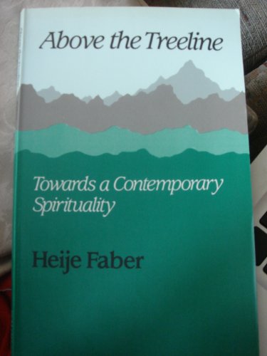 Stock image for Above the Treeline: Towards a Contemporary Spirituality for sale by WorldofBooks