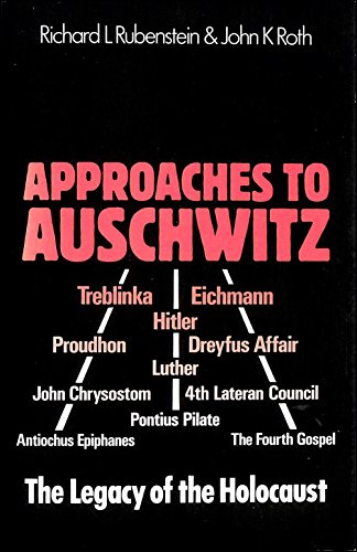 Imagen de archivo de Approaches to Auschwitz: The Legacy of the Holocaust a la venta por Brit Books