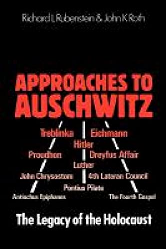 Stock image for Approaches to Auschwitz: The Legacy of the Holocaust for sale by Brit Books