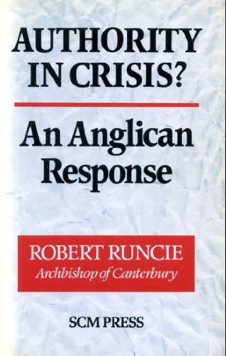 Stock image for Authority in Crisis?: An Anglican Response for sale by Reuseabook