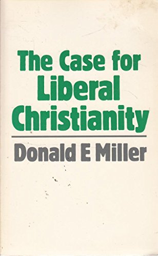 9780334019145: Case for Liberal Christianity