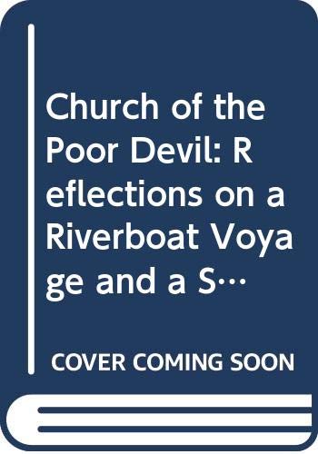 Stock image for Church of the Poor Devil: Reflections on a Riverboat Voyage and a Spiritual Journey for sale by WorldofBooks