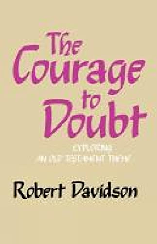 Beispielbild fr The Courage to Doubt zum Verkauf von WorldofBooks