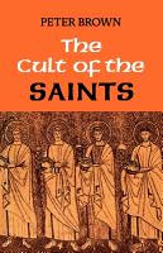 Imagen de archivo de The Cult of the Saints Its Rise and Function in Latin Christianity a la venta por PBShop.store US