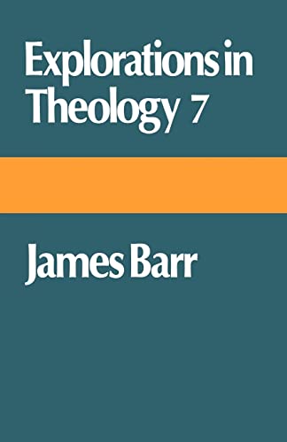 Beispielbild fr Explorations in Theology 7: James Barr zum Verkauf von Anybook.com