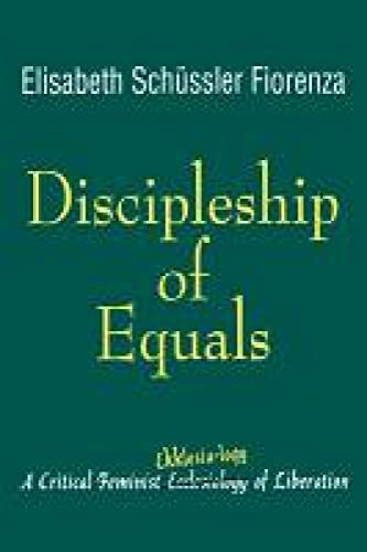 Beispielbild fr Discipleship of Equals: A Critical Ekklesia-logy of Liberation zum Verkauf von WorldofBooks