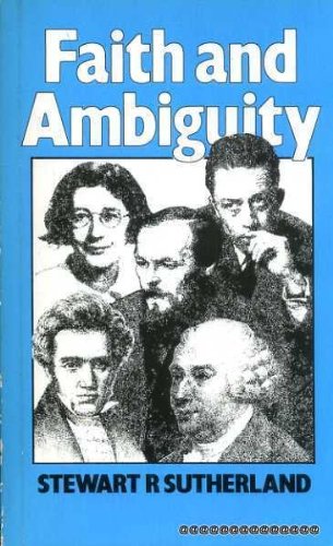 Imagen de archivo de Faith and Ambiguity. By Stewart R. Sutherland. LONDON : 1984. a la venta por Rosley Books est. 2000