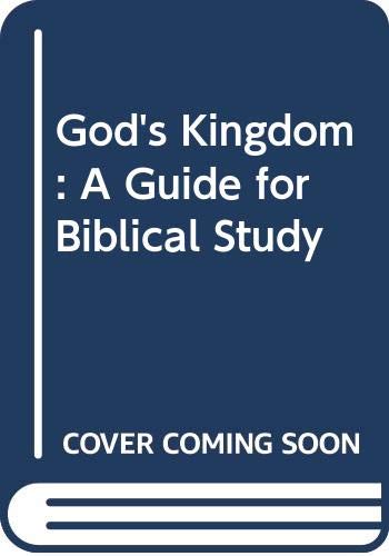 Imagen de archivo de God's Kingdom: A Guide for Biblical Study a la venta por Hay-on-Wye Booksellers