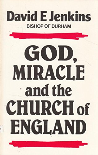 Stock image for GOD, MIRACLE AND THE CHURCH OF ENGLAND for sale by WorldofBooks