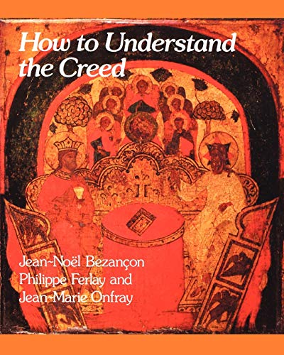 Imagen de archivo de How to Understand the Creed a la venta por AwesomeBooks