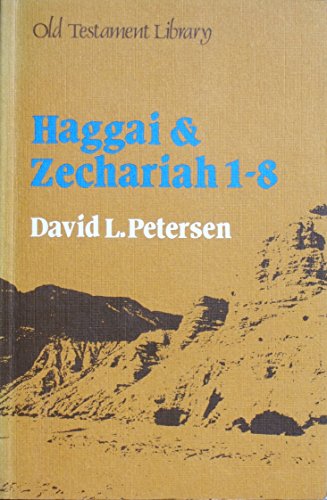 Haggai and Zechariah (Old Testament Library) (9780334020417) by Petersen, David L.