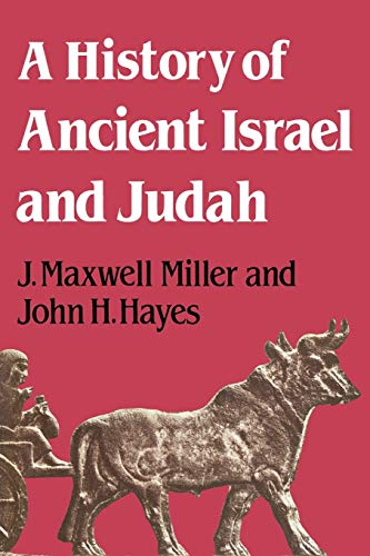 Stock image for A History of Ancient Israel and Judah Miller, J. Maxwell and Hayes, John H for sale by Langdon eTraders