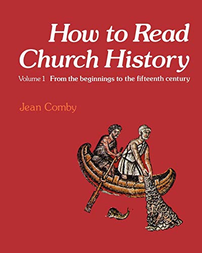 Stock image for How to Read Church History, vol.1: From the Beginnings to the Fifteenth Century : From the Beginnings to the Fifteenth Century v. 1 for sale by AwesomeBooks