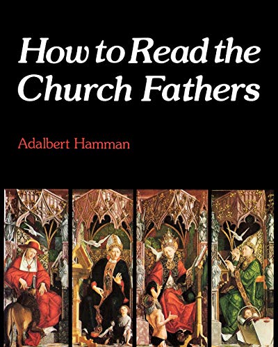 Stock image for How to Read the Church Fathers (How to S) for sale by WorldofBooks