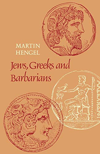 9780334020967: Jews, Greeks and Barbarians: Aspects of the Hellenization of Judaism in the Pre-Christian Period