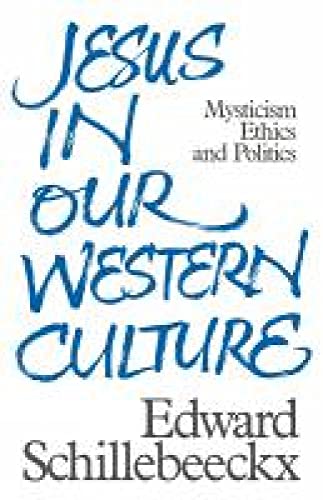 Jesus in Our Western Culture (9780334020981) by Schillebeeckx, Edward