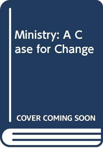 Stock image for Ministry: A Case for Change for sale by WorldofBooks