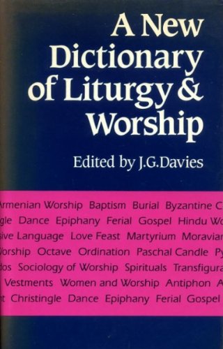 9780334022077: New Dictionary of Liturgy and Worship