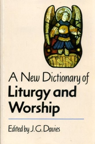 Beispielbild fr New Dictionary of Liturgy and Worship zum Verkauf von Better World Books