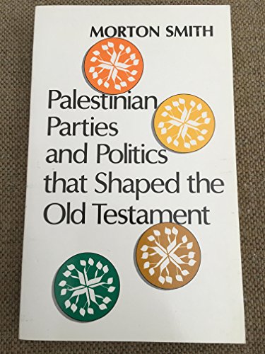 Imagen de archivo de Palestinian Parties and Politics That Shaped the Old Testament a la venta por Sigler Press
