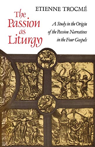 Beispielbild fr The Passion as Liturgy: A Study in the Origin of the Passion Narratives in the Four Gospels zum Verkauf von WorldofBooks