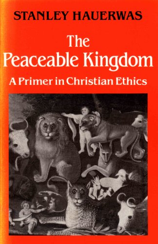 Stock image for The Peaceable Kingdom: A Primer in Christian Ethics for sale by WorldofBooks