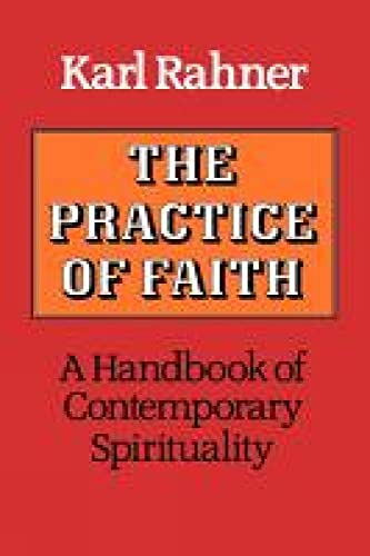 The Practice of Faith. A Handbook of Contemporary Spirituality
