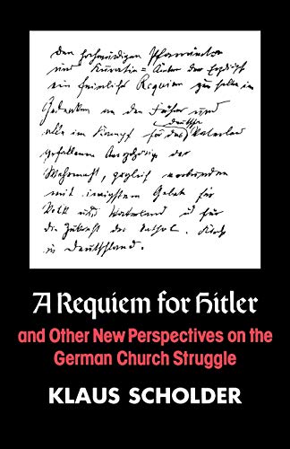 Imagen de archivo de A Requiem for Hitler and Other New Perspectives on the German Church Struggle a la venta por Redux Books
