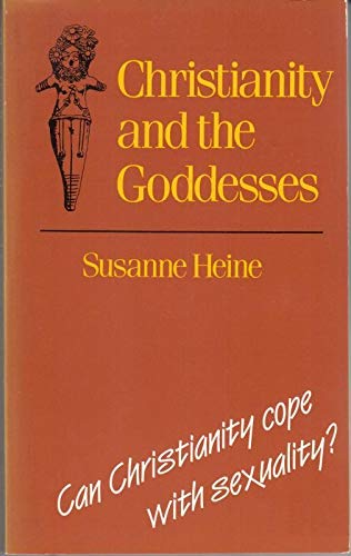 Imagen de archivo de Christianity and the Goddesses a la venta por AwesomeBooks