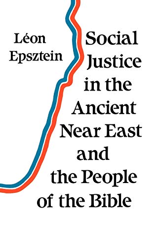 Beispielbild fr Social Justice in the Ancient Near East and the People of the Bible zum Verkauf von WorldofBooks