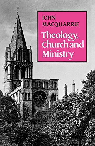 Imagen de archivo de Theology, Church and Ministry a la venta por Better World Books